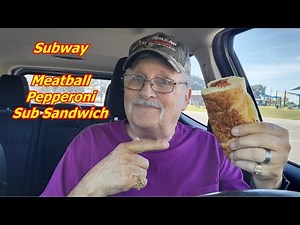 Subway Meatball Pepperoni Sub Sandwich Taste Test Rating and Review
