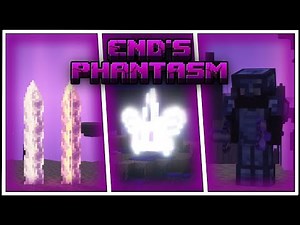 End's Phantasm Mod Showcase (Forge 1.16.5, 1.18.2 & 1.19.2)!!