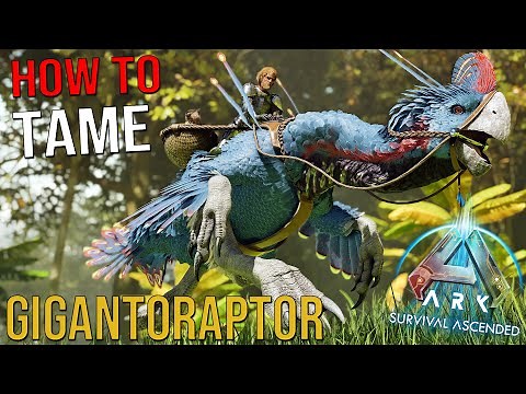 GIGANTORAPTOR EASY & QUICK Taming Guide! ARK: Survival Ascended