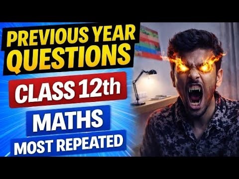 Mathematics l class - 12 l pyq l most repeated questions l cbse l