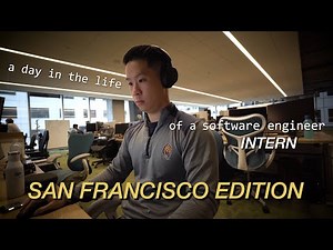 A Day In the Life of a Software Engineer Intern In San Francisco