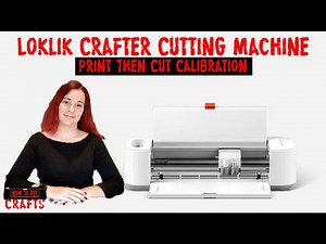 LOKLiK Crafter Print Then Cut Calibration