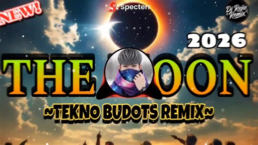#themoon#teknobudots2026#djrejie#fypシ゚viral🖤tiktok☆♡🦋myvideo🤗foryou✨♥️