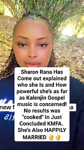 9K views · 327 reactions | Sharon Rana Has Come out explained who she Is and How powerful she's as far as Kalenjin Gospel music is concerned! No results was "cooked" In Just Concluded KMFA. She's Also HAPPILY MARRIED  | Korir Mejja | Facebook