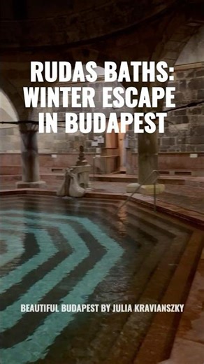 Rudas Baths Budapest: The Perfect Winter Escape #budapest #travel #RudasBaths