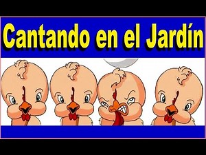 CANTANDO EN EL JARDIN - Canciones infantiles
