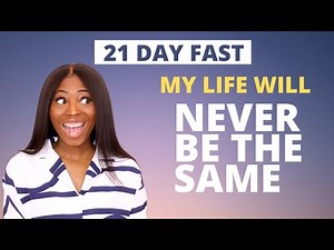 I Fasted For 21 Days and My Life Changed!