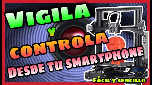 Controla Tu Impresora 3D Desde el Móvil Forma Muy Sencilla
