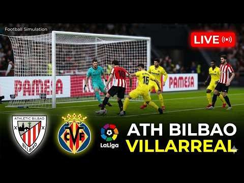 LIVE Ath Bilbao vs Villarreal | LaLiga 2026 - Video Game Simulation