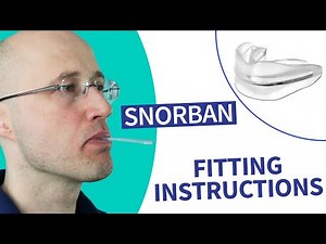 SnorBan | Mouthpiece Fitting Instructions