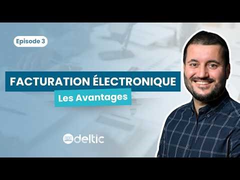 Facturation électronique : Les avantages ✅