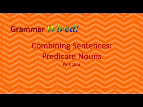 Combining Sentences predicate noun Part 10-2