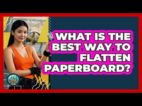 What Is The Best Way To Flatten Paperboard?