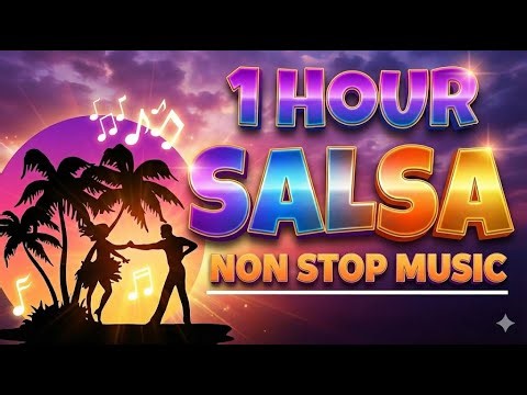 1 Hour Salsa Mix for Latin Dance Lovers 👠 Dance Night Essentials