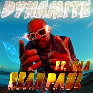 New Song:  Sean Paul – ‘Dynamite’ (featuring Sia)