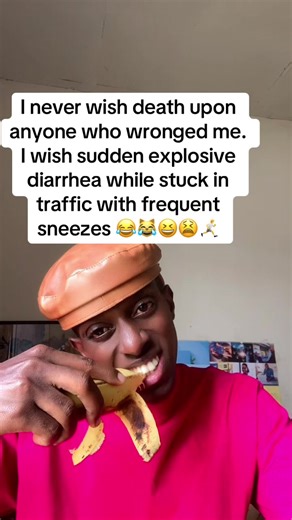 I never wish death upon anyone who wronged me.I wish sudden explosive diarrhea while stuck in traffic with frequent sneezes #ugandatiktok🇺🇬 #fyp_viral_video