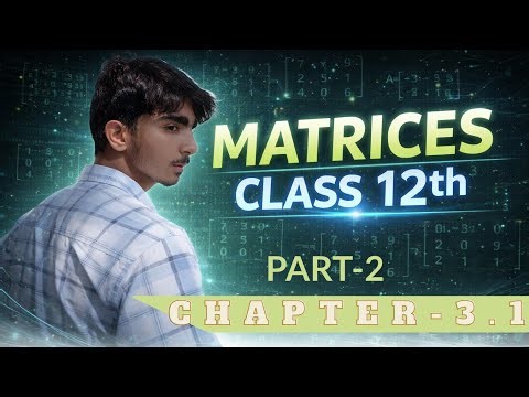 Matrices : आव्यूह / solution /chapter-3.1 ; part-2 ( class 12th ) | 3zintorixy4426' | sachin meena