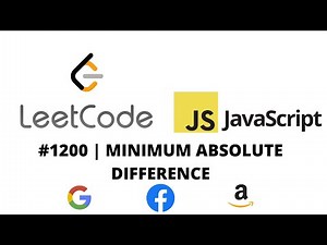 LEETCODE 1200 (JAVASCRIPT) | MINIMUM ABSOLUTE DIFFERENCE