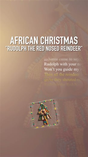 African Christmas- Rudolph the Red Nosed Reindeer