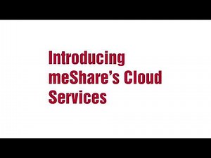 meShare Cloud Services Introduction