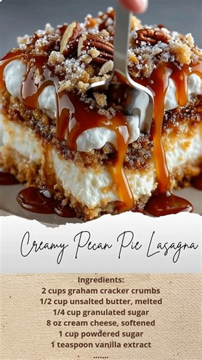 Creamy Pecan Pie Lasagna with Graham Cracker Crust | Cakecrafted Recipes