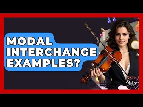 Modal Interchange Examples? - The Musician Encyclopedia