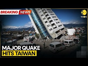 BREAKING: Major Earthquake Hits Taiwan, 3,000 Homes Lose Power After Quake | WION