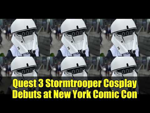 Quest 3 Stormtrooper Cosplay Debuts at New York Comic Con