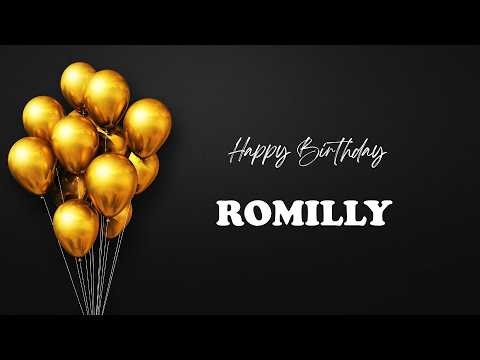 ROMILLY Happy Birthday Song | Happy Birthday ROMILLY