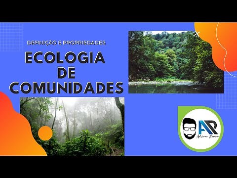 Ecologia de Comunidades. Definições e propriedades das comunidades