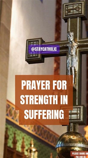 Prayer for Strength in Suffering | Catholic and Proud