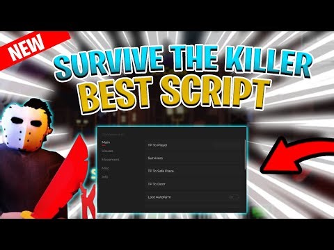 *NEW* Survive the Killer Script (PASTEBIN 2025) (AUTOFARM, AUTO WIN, AUTO REVIVE, KILL ALL)