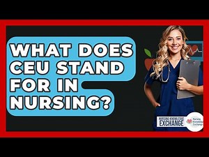 What Does CEU Stand For In Nursing? - Nursing Knowledge Exchange
