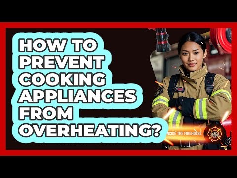 How To Prevent Cooking Appliances From Overheating?