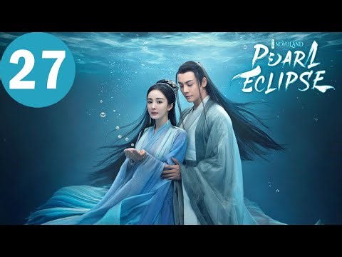 ENG SUB | Novoland: Pearl Eclipse | EP27 | 斛珠夫人 | Yang Mi, William Chan