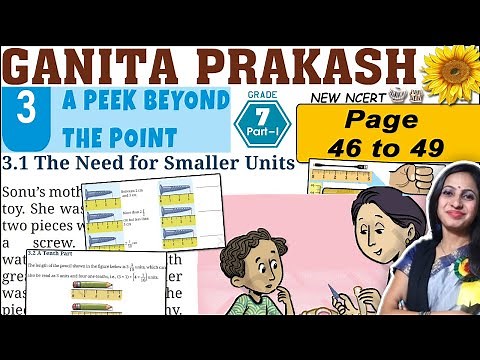 Class 7 Math Ganita Prakash Solutions | Chapter 3 A Peek Beyond the Point |Page 46 to 49 Explanation