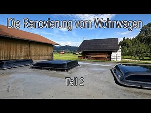 Wohnwagen Renovierung #2 Neu abdichten und Nasszelle ausgebaut