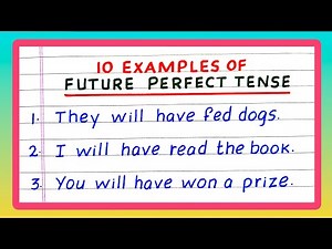 10 Examples of Future Perfect Tense | 10 Sentences of Future Perfect Tense