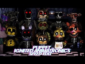 Speed Edit | FNaF | Puppet Ignited Animatronics