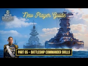Everything You Need to Know about Battleship Commander Skills | New Player Guide Series: Part 65