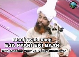 7.7K views · 176 reactions | Bhadarwahi Song | Eja Pyari Eki Baar | Melodious Voice of Bashir Ahmed Mastana Ji Video Shot IBS Location - Jai Valley Bhaderwah , J&K Famous Radio & TV Artist from J&K in 1990's. Old is gold? Remember his Bhadarwahi super hit songs (Sarangi) on radio - Bhadarwahi Programs? #bhaderwahisong #bhaderwah #pahadisong | International Bhadarwahi Society | Facebook
