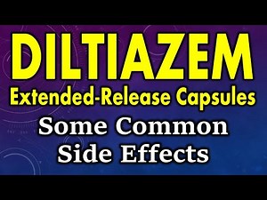 Diltiazem side effects | side effects of diltiazem extended release capsules