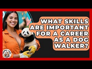 What Skills Are Important for a Career as a Dog Walker? - Animal Care Jobs