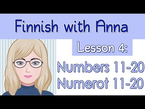 Learn Finnish! Lesson 4: Numbers 11-20 - Numerot 11-20