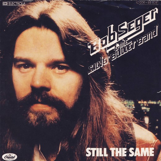 Bob Seger – Still the Same