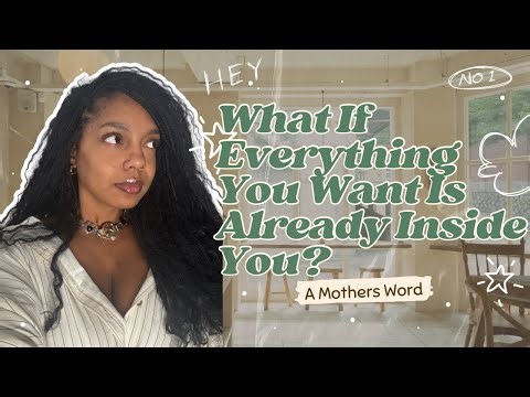 What If Everything You Want Is Already Inside You?