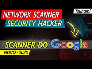 GOOGLE Tsunami NETWORK SECURITY SCANNER - COMO INSTALAR E EXECUTAR [Tutorial Educacional]
