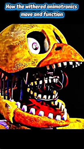 How the withered animatronics move and function 😲😲☺️