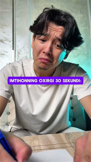 Imtihonning oxirgi 30 sekundi: