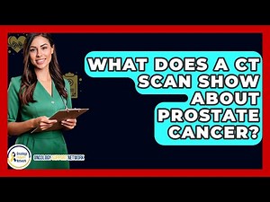 What Does A CT Scan Show About Prostate Cancer? - Oncology Support Network